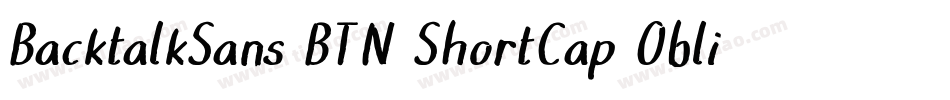 BacktalkSans BTN ShortCap Oblique字体转换